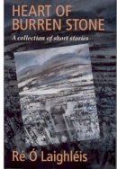 Ré Ó Laighleis - Heart of Burren Stone:  A Collection of Short Stories - 9780953277728 - V9780953277728
