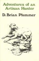 David B. Plummer - Adventures of An Artisan Hunter - 9780953364862 - V9780953364862