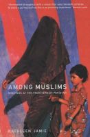 Kathleen Jamie - Among Muslims: Meetings at the Frontiers of Pakistan - 9780953522774 - V9780953522774
