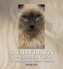 David Key - Cattery Design: The Essential Guide to Creating Your Perfect Cattery - 9780953800216 - V9780953800216