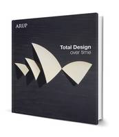 Arup - Total Design Over Time: Arup Design Book - 9780953823963 - V9780953823963