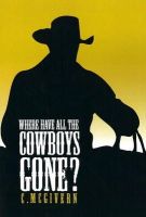 C Mcgivern - Where Have All the Cowboys Gone? - 9780954003128 - V9780954003128