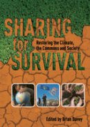 Brian Davey - Sharing for Survival: Restoring the Climate, the Commons and Society - 9780954051020 - KCW0013120