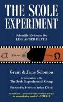 Grant Solomon - The Scole Experiment: Scientific Evidence for Life After Death - 9780954633844 - V9780954633844