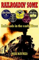 Max Haymes - Railroadin' Some - 9780954706838 - V9780954706838
