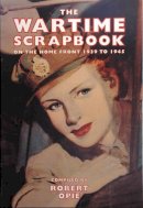 Robert Opie - Wartime Scrapbook: From Blitz to Victory 1939-1945 (Scrapbook Series) - 9780954795443 - V9780954795443