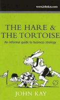 John Kay - The Hare and the Tortoise - 9780954809317 - V9780954809317