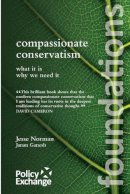 Jesse Norman - Compassionate Conservatism: What It Is - Why We Need It - 9780955190933 - V9780955190933
