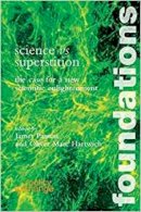 James Panton - Science Vs Superstition:  The Case for a new Scientific Enlightenment - 9780955190988 - V9780955190988
