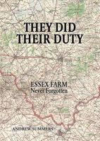 Andrew Summers - They Did Their Duty: Essex Farm Never Forgotten - 9780955229596 - V9780955229596
