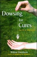Wilma Davidson - Dowsing for Cures: An A-Z Directory - 9780955290855 - V9780955290855
