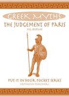 Jill Dudley - The Judgement of Paris: Greek Myths (Put it in Your Pocket Series) - 9780955383489 - V9780955383489