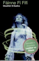 Ni Eadhra Meadhbh - Fainne Fi Fifi (Irish Edition) - 9780955407956 - V9780955407956