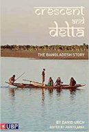 David Urch - The Crescent and the Delta: The Bangladesh Story - 9780955464249 - V9780955464249