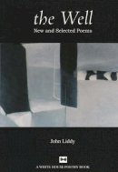 James Liddy - The Well: New and Selected Poems - 9780955472206 - 9780955472206