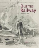 Jack Chalker - Burma Railway - 9780955712708 - V9780955712708