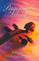Paul Adam - Paganini's Ghost - 9780955727726 - V9780955727726