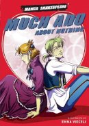 Richard Appignanesi - Much Ado About Nothing (Manga Shakespeare) - 9780955816963 - V9780955816963