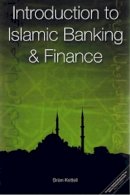 Brian B. Kettell - Introduction to Islamic Banking and Finance - 9780955835100 - V9780955835100