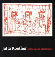 Unknown - Jutta Koether - Seasons and Sacraments - 9780955876981 - V9780955876981