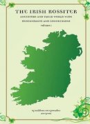Kathleen Merryweather - The Irish Rossiter Ancestors and Their World Wide Descendants and Connections:  Vol 1 - 9780956297600 - KCW0001641