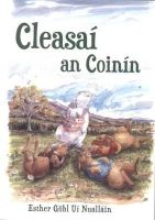 Es Gobl Ui Nuallain - Cleasai an Coinin (Irish Edition) - 9780956492685 - V9780956492685