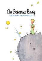 Antoine De Saint-Exupery (Illust.) - An Prionsa Beag: Le Petit Prince 2015 (Irish Edition) - 9780956501660 - V9780956501660