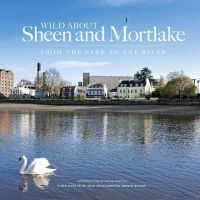 Andrew Wilson - Wild About Sheen and Mortlake - 9780957044746 - V9780957044746