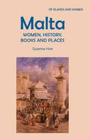 Susanna Hoe - Malta: Women, History, Books and Places - 9780957215351 - V9780957215351