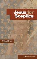 Michael Green - Jesus for Sceptics (Bethinking) - 9780957221239 - V9780957221239