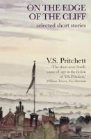 V. S. Pritchett - On the Edge of the Cliff: Selected Short Stories - 9780957233669 - V9780957233669