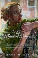Janet Mcneill - The Maiden Dinosaur - 9780957233690 - V9780957233690