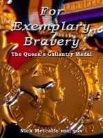 Nick Metcalfe - For Exemplary Bravery - The Queen's Gallantry Medal - 9780957269514 - V9780957269514