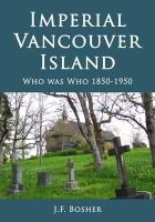 J. F. Bosher - Imperial Vancouver Island - 9780957375307 - V9780957375307