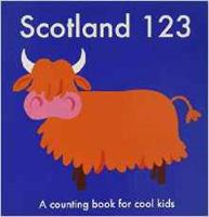 Anna Day - Scotland 123: A Counting Book for Cool Kids - 9780957545625 - V9780957545625