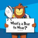 Tom Palmer - What's a Bear to Wear - 9780957559332 - V9780957559332