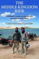 Colin Pyle - Middle Kingdom Ride - 9780957576216 - V9780957576216