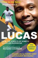 Coomber, Richard - Lucas from Soweto to Soccer Superstar - 9780957639966 - V9780957639966