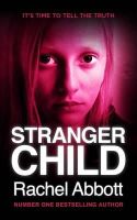 Rachel Abbott - Stranger Child - 9780957652248 - V9780957652248
