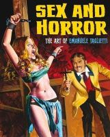 Emanuele Tagliette - Sex and Horror: The Art of Emanuele Taglietti - 9780957664944 - V9780957664944