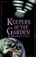 Dolores Cannon - Keepers of the Garden - 9780963277640 - KMK0018824