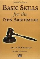 Allan H Goodman - Basic Skills for the New Arbitrator - 9780967097329 - V9780967097329