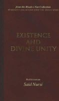Bediuzzaman Said Nursi - Existence and Divine Unity - 9780972065474 - V9780972065474