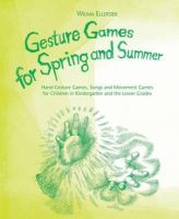 Wilma Ellersiek - Gesture Games for Spring and Summer - 9780972223805 - V9780972223805
