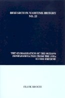 Frank Broeze (Ed.) - The Globalisation of the Oceans. Containerisation from the 1950s to the Present.  - 9780973007336 - V9780973007336