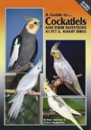 Martin, Terry, Anderson, Diane - A Guide to Cockatiels and Their Mutations as Pet and Aviary Birds - 9780975081778 - V9780975081778