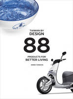 Annie Ivanova - Taiwan by Design: 88 Products for Better Living - 9780975199848 - V9780975199848
