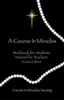 Helen Schucman - A Course in Miracles: Pocket Edition Workbook for Students; Manual for Teachers - 9780976420033 - V9780976420033