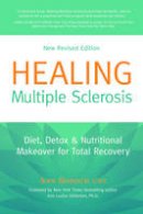 Ann Boroch - Healing Multiple Sclerosis: Diet, Detox & Nutritional Makeover for Total Recovery, New Revised Edition - 9780977344642 - V9780977344642