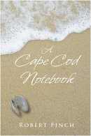 Robert Finch - Cape Cod Notebook - 9780978576691 - V9780978576691